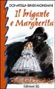 Il Brigante e Margherita by Donatella Bindi Mondaini